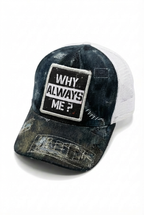 Cappellino Trucker - Why Always Me
